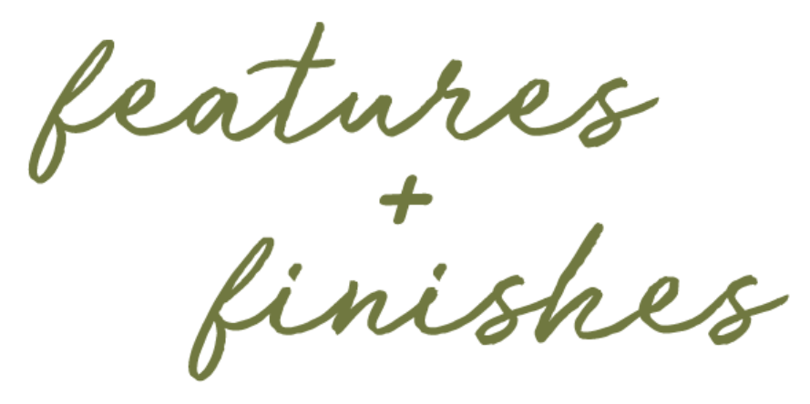 Features and Finishes Title